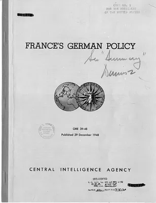 Central Intelligence Agency, Office of Reports and Estimates Report, Number 39-48, France's German Policy