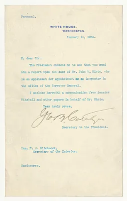 Letter from George Cortelyou, Secretary to the President to Secretary of the Interior E. A. Hitchcock