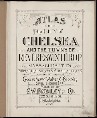 Atlas of the city of Chelsea and the towns of Revere & Winthrop, Massachusetts