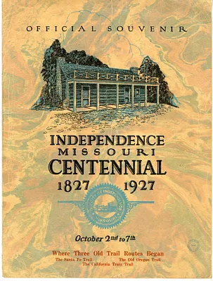Official Souvenir Program, Independence, Missouri Centennial, 1827-1927