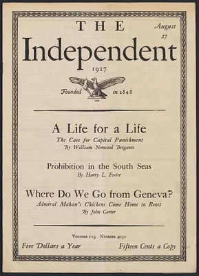 Sacco-Vanzetti Case Records, 1920-1928. Printed Materials. The Independent, August 27, 1927. Box 42, Folder 6, Harvard Law School Library, Historical & Special Collections