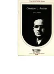 The Heritage Series: Gleason L. Archer