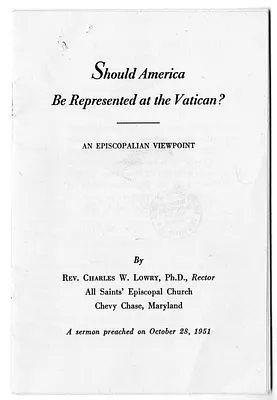 Pamphlet, Sermon by Reverend Charles Lowry, Should America be Represented at the Vatican? An Episcopal Viewpoint