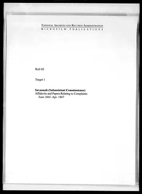 Affidavits and Papers Relating to Complaints, June 1865-Apr. 1867