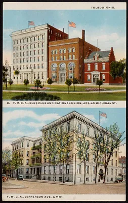 Y.M.C.A., Elks Club and National Union, 423-40 Michigan St. Y.W.C.A., Jefferson Ave. & 11th. Toledo Ohio