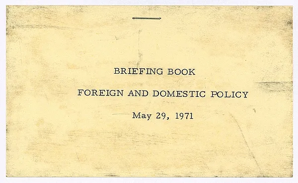 Briefing Book Foreign and Domestic Policy May 29, 1971 [1 of 2]