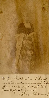 Miss Catharine Aiken in costume in which she was presented to Queen Victoria at Court of St. James