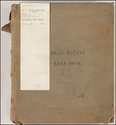 Loan and Real Estate Ledgers and Journals: Real Estate Loan Book - C, 1872-1885
