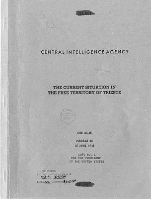 Central Intelligence Agency, Office of Reports and Estimates Report, Number 23-48, The Current Situation in the Free Territory of Trieste