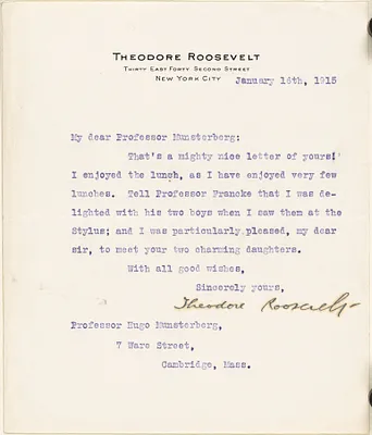 Roosevelt, Theodore, Pres. U.S., 1858-1919 typed letter signed to Hugo Münsterberg, New York, 16 January 1915