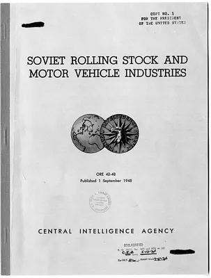 Central Intelligence Agency, Office of Reports and Estimates Report, Number 42-48, Soviet Rolling Stock and Motor Vehicle Industries