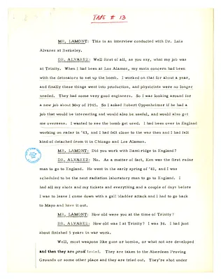 Transcript of Lansing Lamont Interview with Physicist Dr. Luis Alvarez and Others From Los Alamos Laboratory (Tape 13)