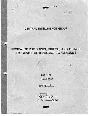 Central Intelligence Group, Office of Reports and Estimates Report, Number 11/1, Review of the Soviet, British, and French Programs with Respect to Germany