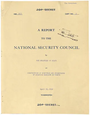National Security Council Report 36/1, Report to the National Security Council by the Secretary of State on Construction of Airfields and Stockpiling of Aviation Gasoline in Turkey