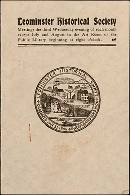 Leominster Historical Society. Booklets listing officers and members and programs for each year