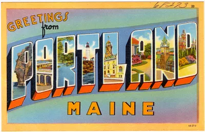 Greetings from Portland, Maine