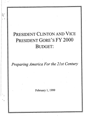 President Clinton and Vice President Gore’s FY 2000 Budget---Preparing America for the 21st Century---February 1, 1999