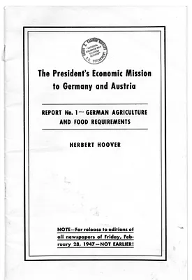 Report, The President's Economic Mission to Germany and Austria, Report Number 1: German Agriculture and Food Requirements