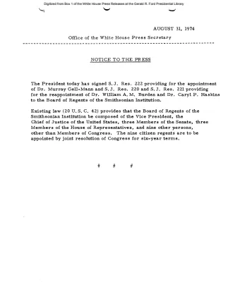 President Signs S.J. Res. 222, appointing Dr. Murray Gell-Mann, Dr. William A.M. Burden, and Dr. Caryl P. Haskins to the Board of Regents of the Smithsonian Institution [Signing Statements and Announcements]