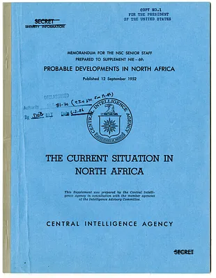 Central intelligence Agency, National Intelligence Estimate 69, Probable Developments in North Africa, Memorandum for the National Security Council Senior Staff Prepared to Supplement National Intelligence Estimate 69, The Current Situation in North Africa