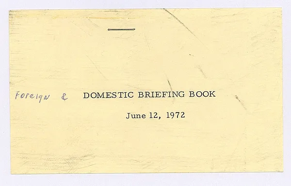 Foreign & Domestic Briefing Book June 12, 1972