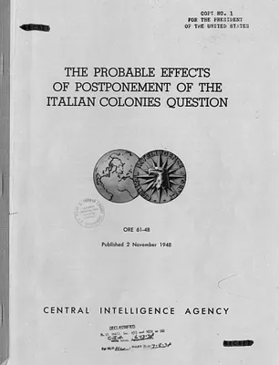 Central Intelligence Agency, Office of Reports and Estimates Report, Number 61-48, The Probably Effects of Postponement of Italian Colonies Question