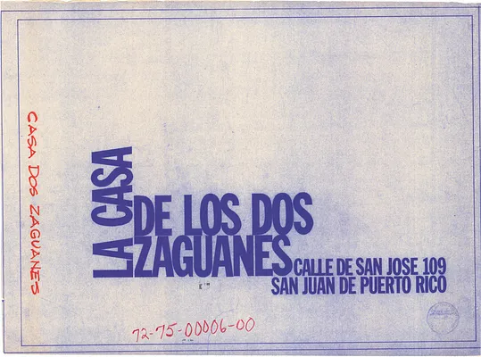 La Casa de los Dos Zaguanes, Calle de San Jose 109, San Juan de Puerto Rico