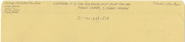 Whatever it is, the Air Force Must Hunt for the Flying Saucers, by J. Robert Moskin