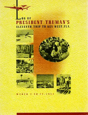 Log of President Harry S. Truman's Eleventh Visit to Key West, Florida