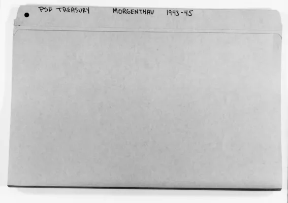 Treasury - Morgenthau, Henry Jr., 1943-1945