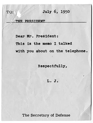 Memorandum from Secretary of Defense Louis Johnson to President Harry S. Truman, with Attached Memorandum from General Omar Bradley to Secretary of Defense Louis Johnson, with Related Material