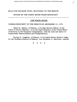 Nominations Sent to the Senate on December 19, 1975: Deane R. Hinton, Representative of the United States of America to the European Communities; and George N. Leighton, United States District Judge for the Northern District of Illinois [Position Appointments and Resignations]