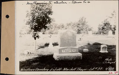 Marshall Thayer, Woodlawn Cemetery, new section, lot 34, Enfield, Mass., Sept. 7, 1928