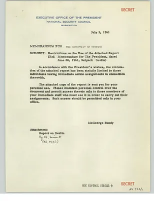 Memorandum for the Secretary of Defense - Subject: Restrictions on the Use of the Attached Report (Ref: Memorandum for the President, dated June 28, 1961, Subject: Berlin)
