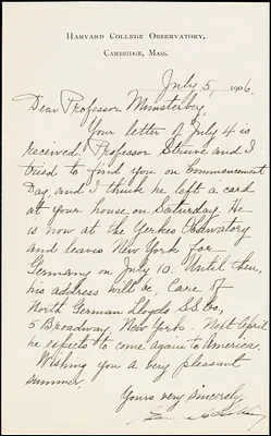 Pickering, Edward C. (Edward Charles), 1846-1919, autograph letter signed to Hugo Münsterberg, Cambridge, Mass., 05 July 1906