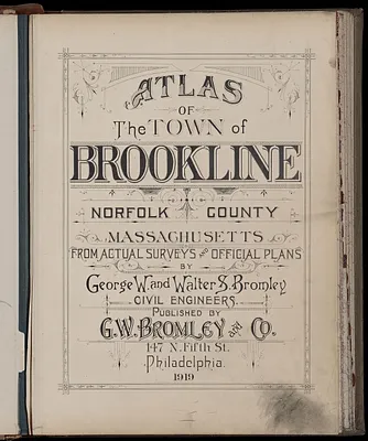 Atlas of the town of Brookline, Norfolk County, Massachusetts