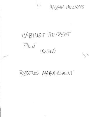 [Cabinet Retreat File (Retired)] [loose]