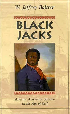 Black Jacks- African American seamen in the age of sail
