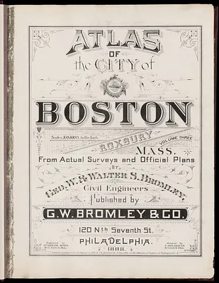 Atlas of the city of Boston : Roxbury, Mass. : volume three