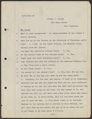Sacco-Vanzetti Case Records, 1920-1928. Defense Papers. Transcript of Inquest, pages 23-42: Testimony of Thomas F. Fraher, Dr. Frederick E. Johnes, Maurice Colbert, April 1921. Box 4, Folder 17, Harvard Law School Library, Historical & Special Collections