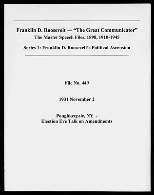 Poughkeepsie, New York - Election Eve Talk on Amendments (Speech File 449) of November 2, 1931