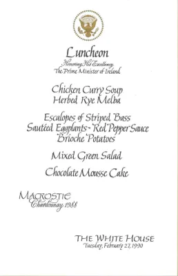 Cards-Menus, Luncheon, Honoring His Excellency The Prime Minister of Ireland, The White House, February 27, 1990