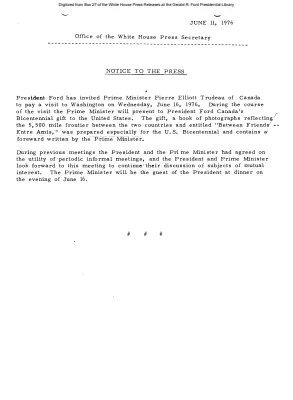 President Ford has invited Prime Minister Pierre Elliott Trudeau of Canada to pay a visit to Washington on Wednesday, June 16, 1976 [Notice to Press]