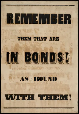 Remember them that are in bonds as bound with them.