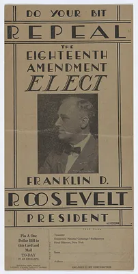 Do Your Bit, Repeal the Eighteenth Amendment, Elect Franklin D. Roosevelt President