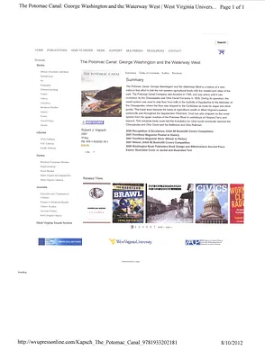 Summary of The Potomac Canal: George Washington and the Waterway West by Dr. Robert J. Kapsch, West Virginia University Publishing, 2012