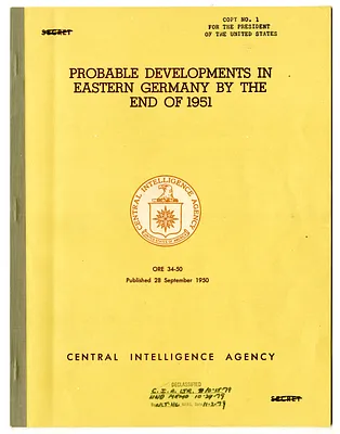 Central Intelligence Agency, Office of Reports and Estimates Report Number 34-50, Probable Developments in Eastern Germany by the End of 1951
