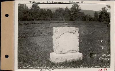 Lillian Dickinson, Woodlawn Cemetery, new section, lot 61, Enfield, Mass., Sept. 7, 1928