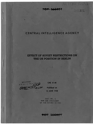 Central Intelligence Agency, Office of Reports and Estimates Report, Number 41-48, Effect of Soviet Restrictions on the United States Position in Berlin