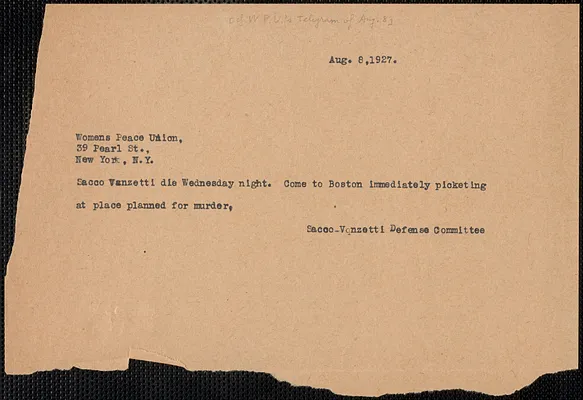 Sacco-Vanzetti Defense Committee telegram (copy) to Women's Peace Union, Boston, Mass., August 8, 1927